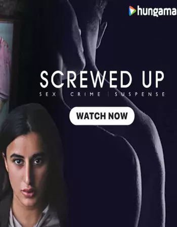 Download Screwed Up 2023 (Season 1) Hindi HDRip – 720p – 480p (COMPLETE)